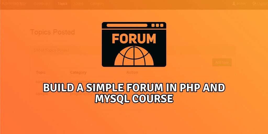 Build a simple forum in PHP and MySQL Course - Your Learning Platform